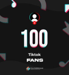 Buy 100 TikTok Fans (Followers) Cheap