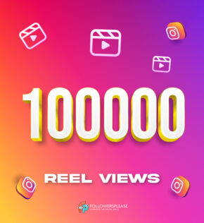 Buy 100K Instagram Reel Views Cheap