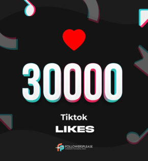 Buy 30K TikTok Likes Cheap